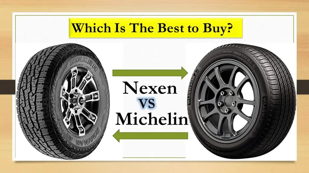Nexen Tires VS. Michelin Which Is The Best Comparison & Review