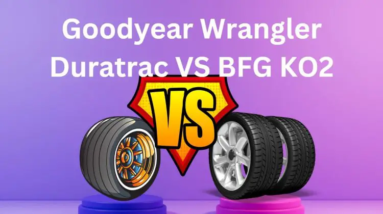Goodyear Wrangler Duratrac vs BFG KO2