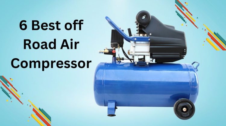 6 Best off road air compressor