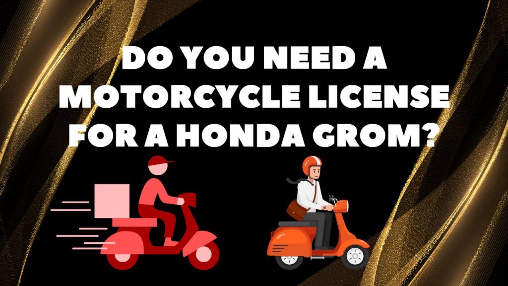 motorcycle license for a honda grom