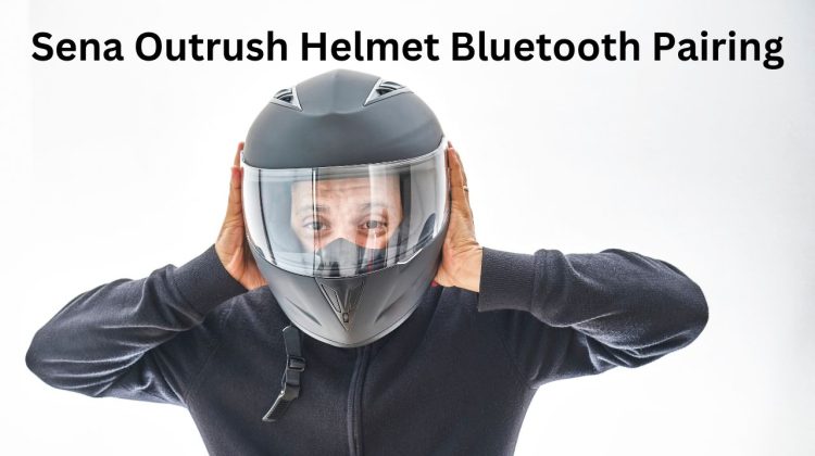 Sena Outrush Helmet Bluetooth Pairing