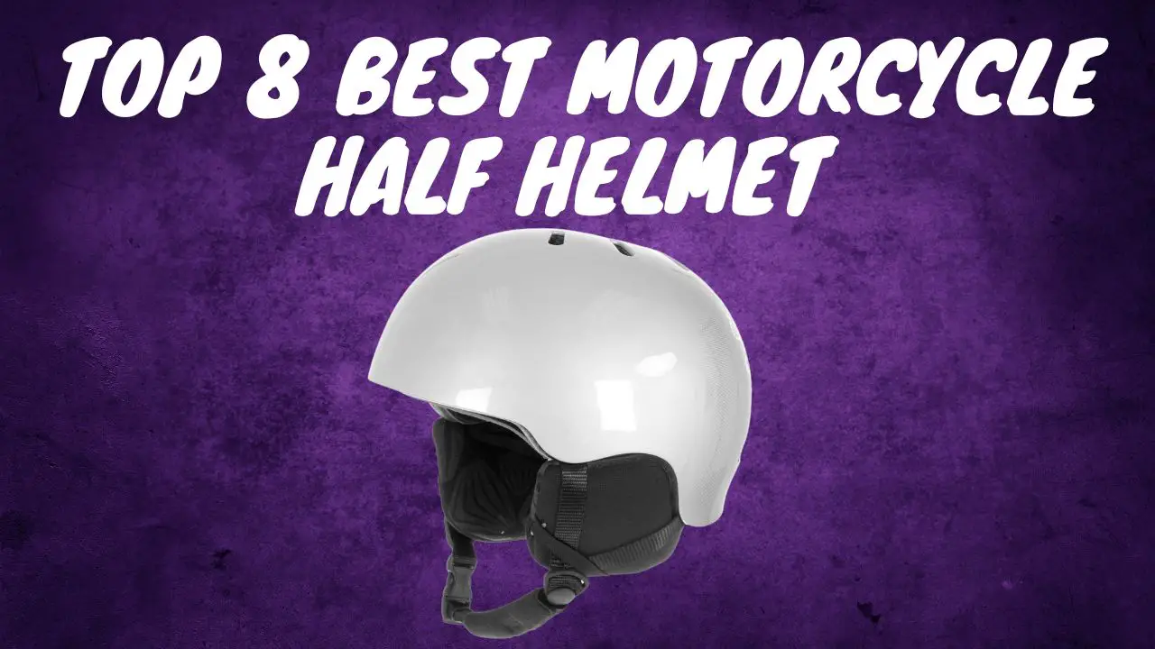 Top 8 Best Motorcycle Half Helmet