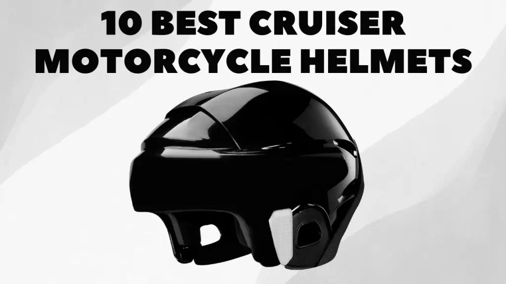 best Cruiser Motorcycle Helmets