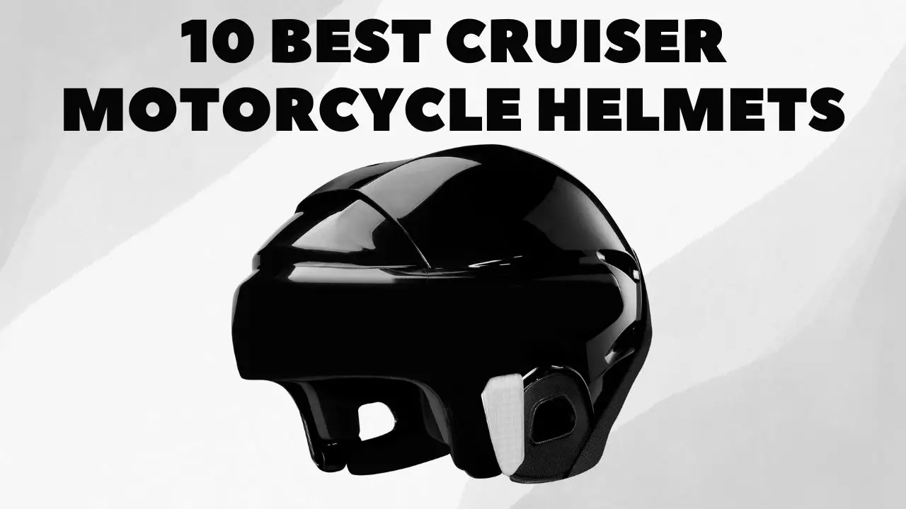 10 Best Cruiser Motorcycle Helmets Reviews