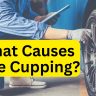 What Causes Tire Cupping
